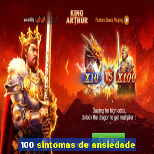 100 sintomas de ansiedade